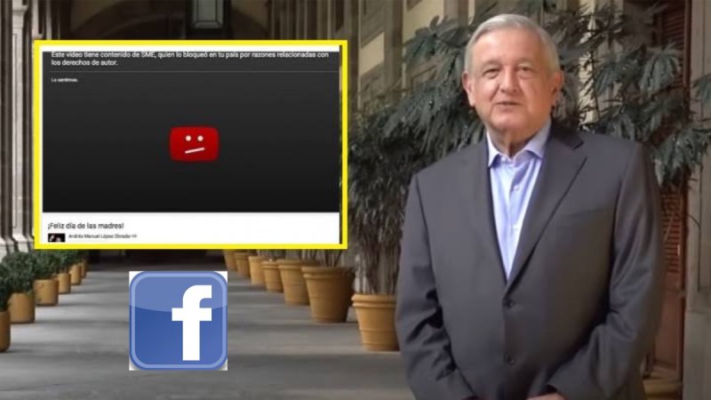 ¿Por qué YouTube y Facebook bloquearon el video para el Día de las Madres de AMLO?