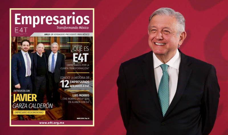 EMPRESARIOS arman grupo E4T para apoyar a AMLO