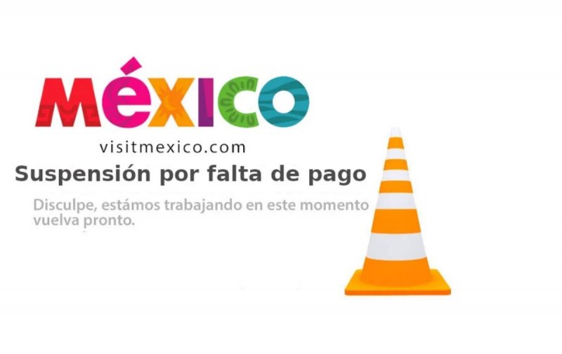 ´Olvidan´ pagar la cuenta y SUSPENDEN página de Visit México