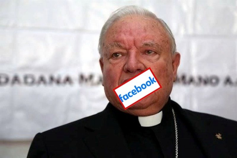 Censura Facebook a cardenal Sandoval Íñiguez por comentarios sobre Covid-19