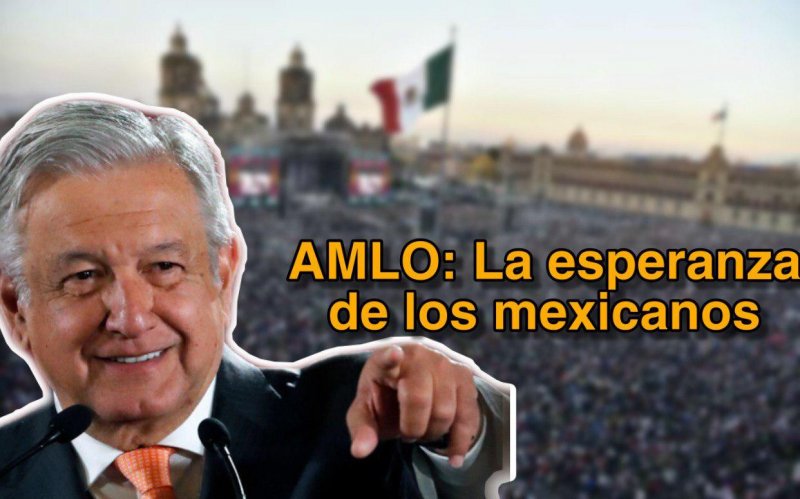 AMLO es la ultima esperanza de los mexicanos para rescatar al país: Encuesta